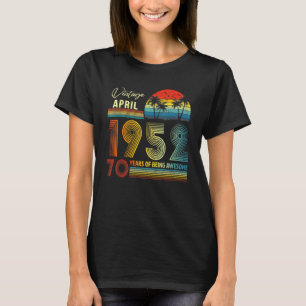 70. Geburtstag Vintag im April 1952 70 Jahre alt T-Shirt