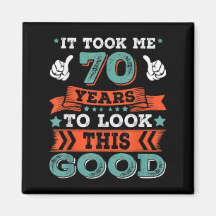 70. Geburtstag Zitat Grafik Funny 70 Jahre alt B- Magnet