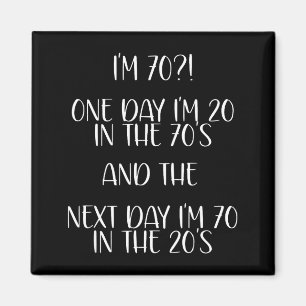 70. Geburtstagsgeschenk Lustiger Spruch Eines Tage Magnet