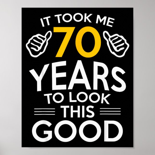 70. Geburtstagsgeschenk machte mich 70 Jahre alt  Poster (Vorne)