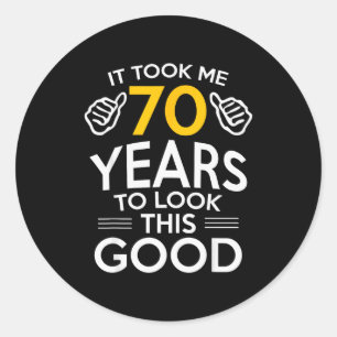 70. Geburtstagsgeschenk machte mich 70 Jahre alt Runder Aufkleber