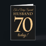 70. Gold-Effekt auf Black, für Husband Geburtstag Karte<br><div class="desc">Eine schicke 70. Geburtstagskarte für ein 'Sehr Special Husband',  mit einer Zahl 70,  die aus Goldene-Effekt-Zahlen und dem Wort 'Husband',  in Goldeffekt,  auf schwarzem Hintergrund besteht. Die innere Botschaft,  die Sie ändern können,  wenn Sie wollen,  ist "Happy Birthday"</div>