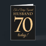 70. Gold-Effekt auf Black, für Husband Geburtstag Karte<br><div class="desc">Eine schicke 70. Geburtstagskarte für ein 'Sehr Special Husband',  mit einer Zahl 70,  die aus Goldene-Effekt-Zahlen und dem Wort 'Husband',  in Goldeffekt,  auf schwarzem Hintergrund besteht. Die innere Botschaft,  die Sie ändern können,  wenn Sie wollen,  ist "Happy Birthday"</div>
