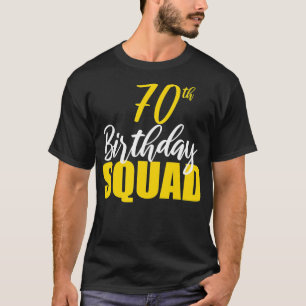 70. Happy Birthday Squad Party Bday Family Group T-Shirt