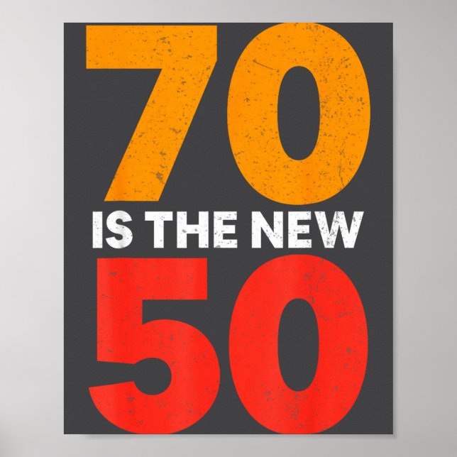 70 Is The New 50 Funny 70th Birthday Seventy Years Poster (Vorne)