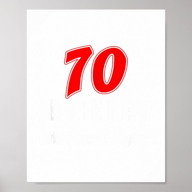 70 Is The New What Was I Saying Funny 70th Birthda Poster (Vorne)