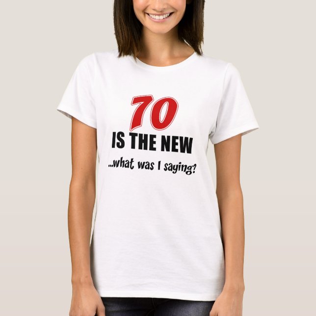 70 ist das neue T-Shirt (Vorderseite)