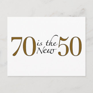 70 ist die neuen 50 postkarte
