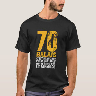 70-Jahr-Jubiläum - Zitat 70 Besen T-Shirt