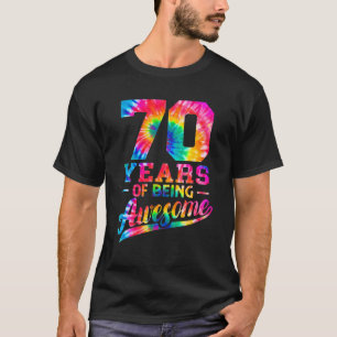 70 Jahre alt 70. Geburtstag Tie Dye Being Awesome T-Shirt