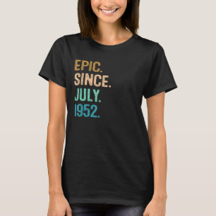 70 Jahre alt Epic Seit Juli 1952 70. Geburtstag T-Shirt