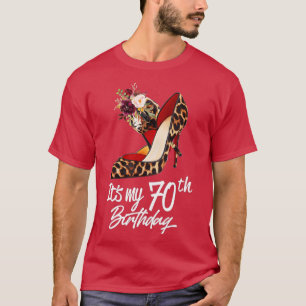 70 Jahre alt High Heels Leopard seine 70. Geburt T-Shirt