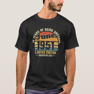 70 Jahre alt Juni 1951 70. Phantastischer Geburtst T-Shirt