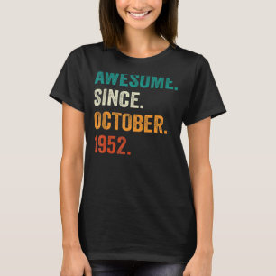 70 Jahre alt Phantastisch seit Oktober 1952 70. Ge T-Shirt