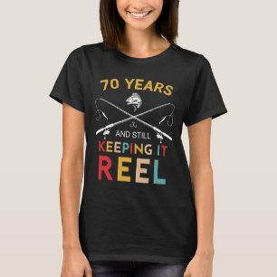 70 Jahre alt und immer noch Reel 70. Geburtstag F T-Shirt