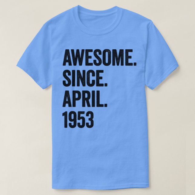 70 Jahre Phantastisch seit April 1953 70. Geburtst T-Shirt (Design vorne)