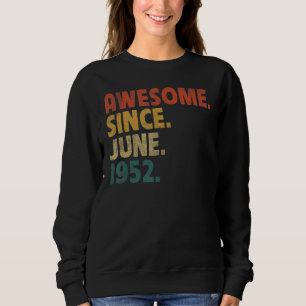 70 Jahre Phantastisch seit Juni 1952 70. Geburtsta Sweatshirt