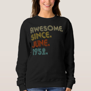 70 Jahre Phantastisch seit Juni 1952 70. Geburtsta Sweatshirt
