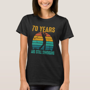 70 Jahre und immer noch schwingend Lustiger Golf 7 T-Shirt