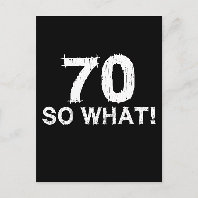 70 Na und - Lustiger 70. Geburtstag Postkarte (Vorderseite)