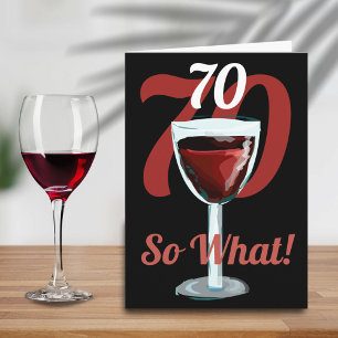 70 Na und Motivations-Rotwein 70. Geburtstag Karte