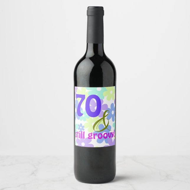 70 & noch immer groovy! Geburtstagspartei - Etiket Weinetikett (Vorderseite)