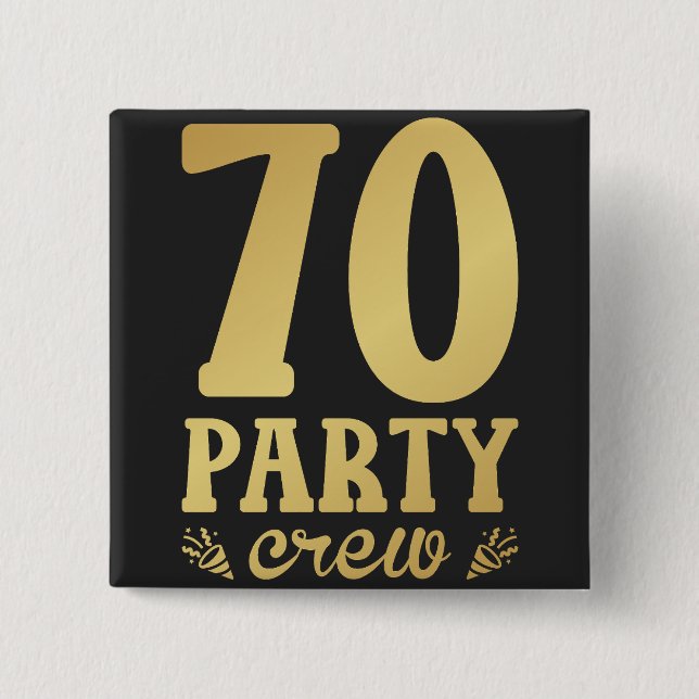 70 Party Crew 70. Geburtstag Platz Button (Vorderseite)