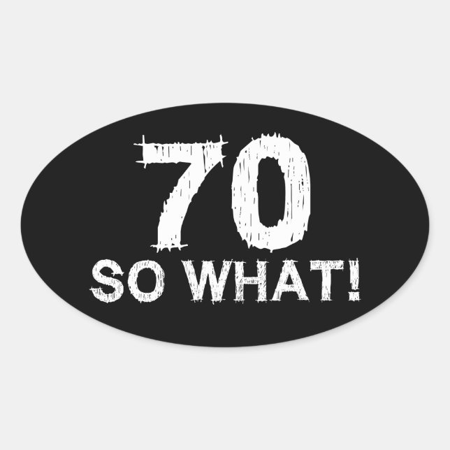 70 So was - Funny 70. Geburtstag Ovaler Aufkleber (Vorderseite)