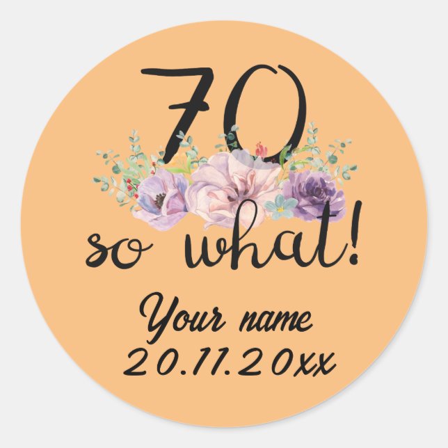70 So was - Funny 70. Geburtstag Runder Aufkleber (Vorderseite)