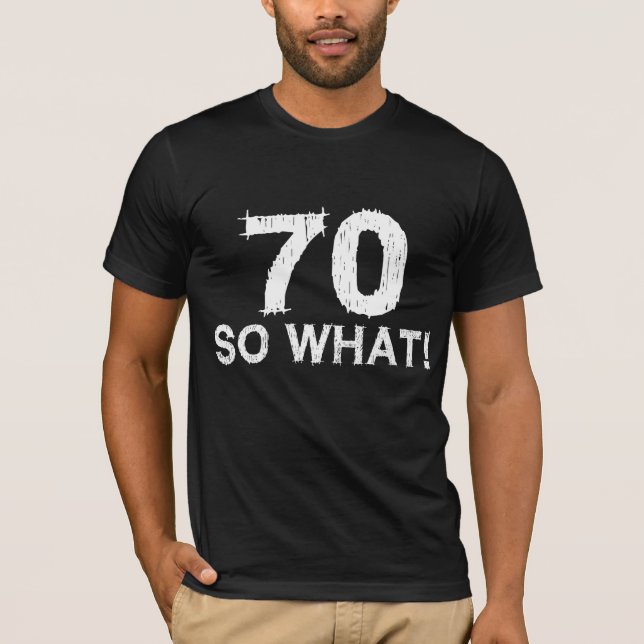 70 So was - Funny 70. Geburtstag T-Shirt (Vorderseite)