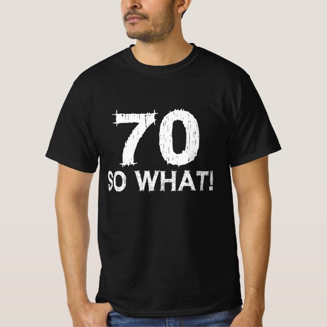 70 So was - Funny 70. Geburtstag T-Shirt (Vorderseite)