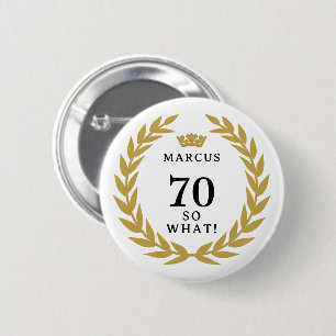 70 So, was Funny Laurel Wreath Crown 70. Geburtsta Button
