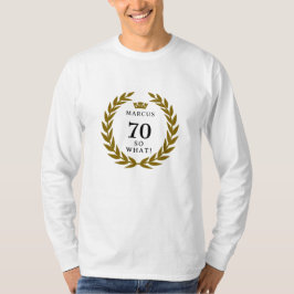 70 So, was Funny Laurel Wreath Crown 70. Geburtsta T-Shirt