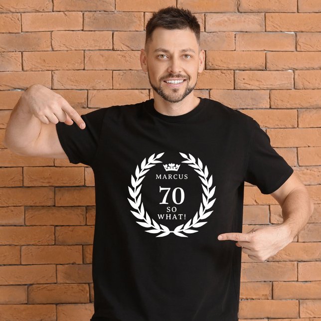 70 So, was Funny Laurel Wreath Crown 70. Geburtsta T-Shirt (Von Creator hochgeladen)