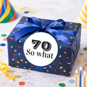 70 so, was Funny Sprichwort 70. Geburtstag Runder Aufkleber