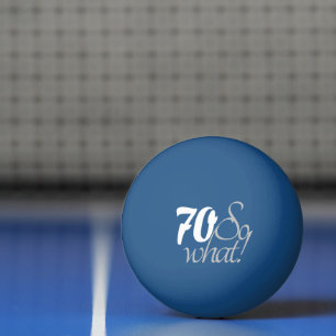 70 so, was Funny Zitat Script 70. Geburtstag Tischtennisball