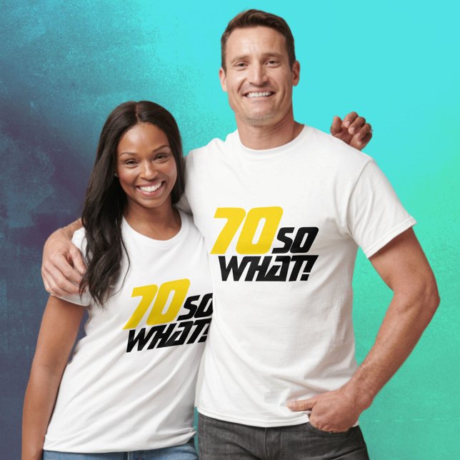 70 So, was lustige Inspiration Zitat 70. Geburtsta T-Shirt (Von Creator hochgeladen)