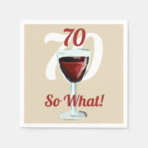 70 So, was Motivierend Red Wine 70. Geburtstag Serviette