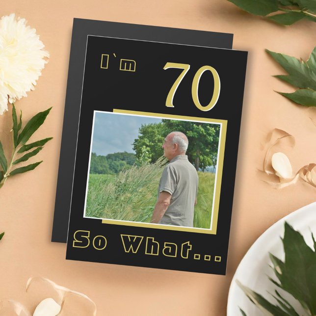 70 So what Funny Quote 70th Birthday Photo Magnetkarte (Von Creator hochgeladen)