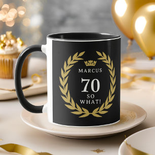 70 So what Lustiger Lorbeerkranz Krone 70. Geburts Tasse
