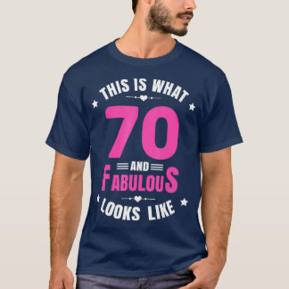 70 und fabelhafte 70 Jahre alt Geburtstag Happy 70 T-Shirt