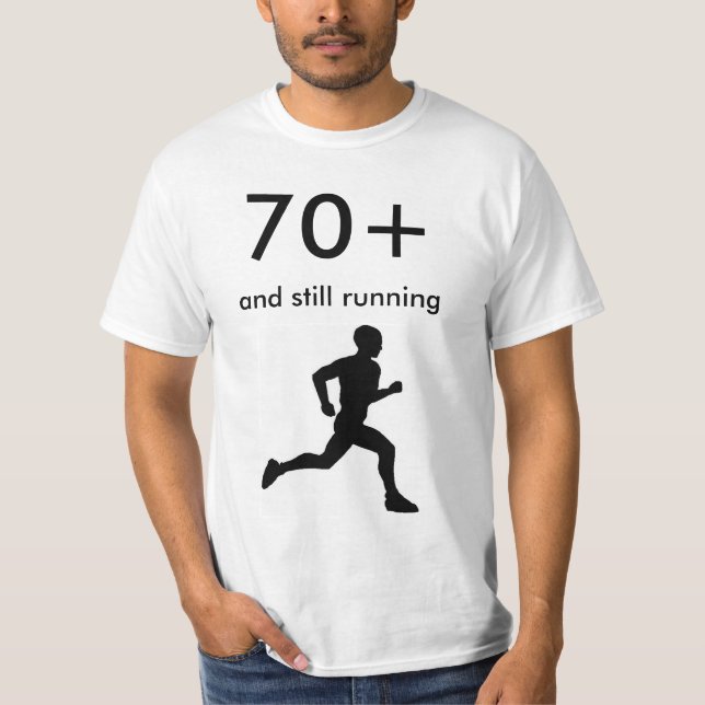 70+ und noch laufend T-Shirt (Vorderseite)