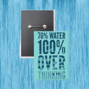 70% Wasser 100% Überdenk-Knopf Button