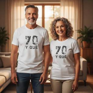 70 y qué Funny Funny Funny 70. Geburtstag T-Shirt