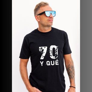 70 y qué Funny Funny Funny 70. Geburtstag T-Shirt