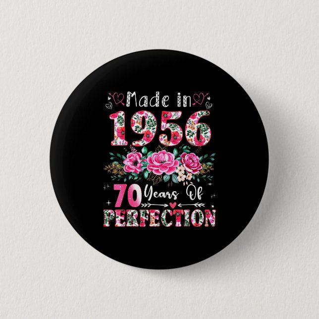 70 Year Old Made In 1956 Floral 70th Birthday Wome Button (Vorderseite)