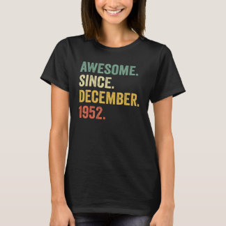 70 Years Old  Awesome Since December 1952 70th Bda T-Shirt