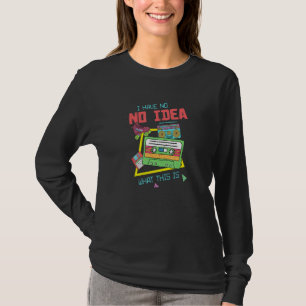 70er 80er 90er Outfit ich habe keine Ahnung, was d T-Shirt