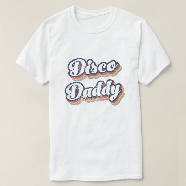 70er Disco Daddy, 1970 Kostüme für Männer, 70er Pa T-Shirt (Design vorne)