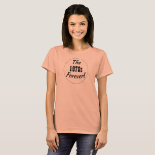 70er Ladys Retro Sprichwort der 1970er Jahre T-Shirt